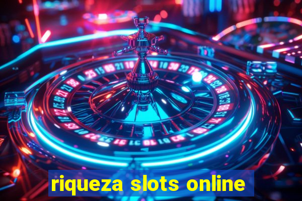 riqueza slots online