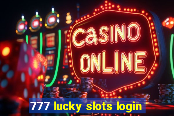 777 lucky slots login