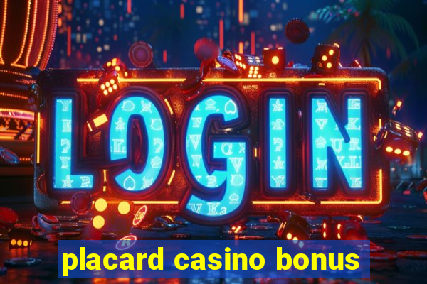 placard casino bonus