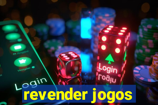 revender jogos