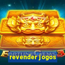 revender jogos