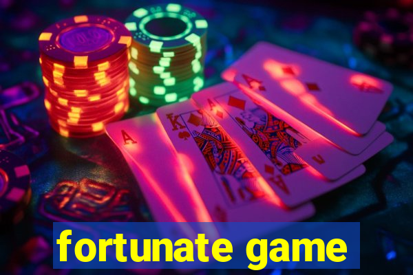 fortunate game