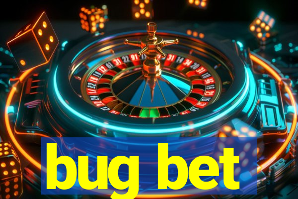 bug bet