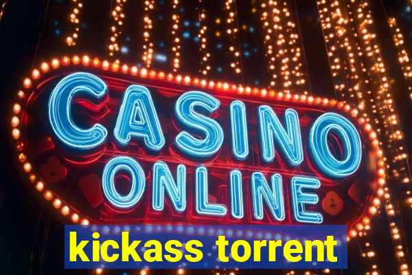 kickass torrent