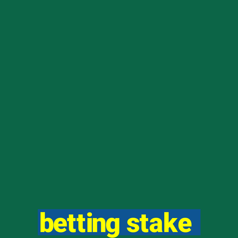 betting stake