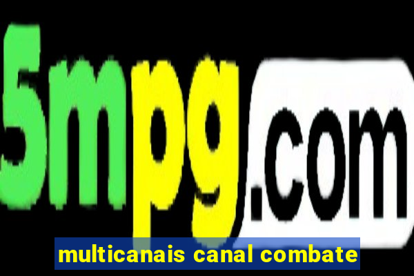 multicanais canal combate