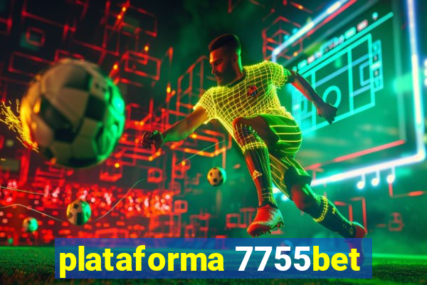 plataforma 7755bet