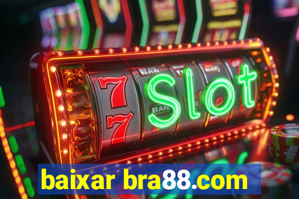 baixar bra88.com