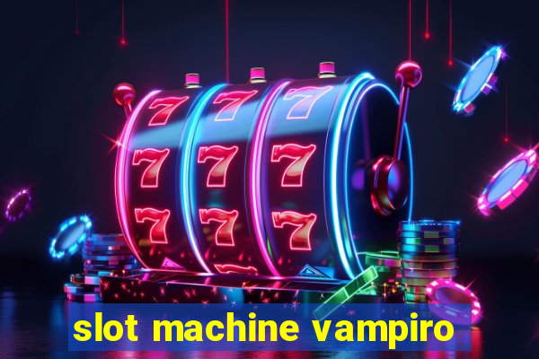 slot machine vampiro