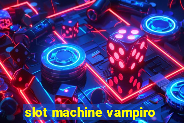 slot machine vampiro