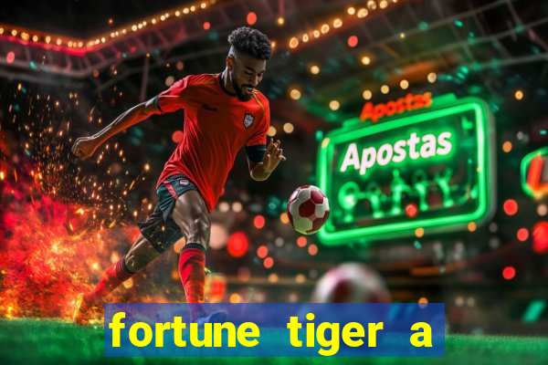 fortune tiger a partir de 1 real