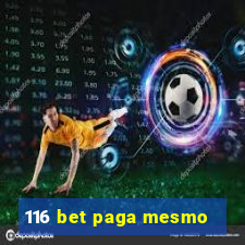 116 bet paga mesmo