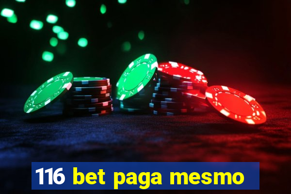 116 bet paga mesmo