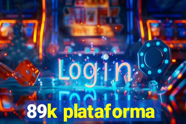 89k plataforma