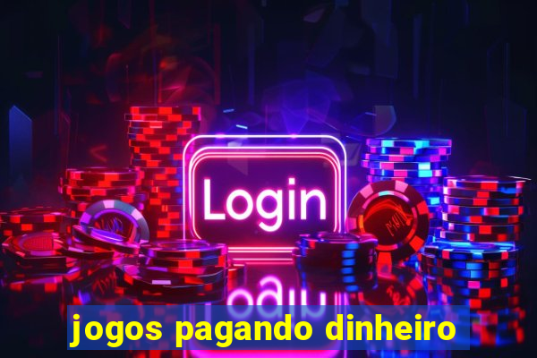 jogos pagando dinheiro