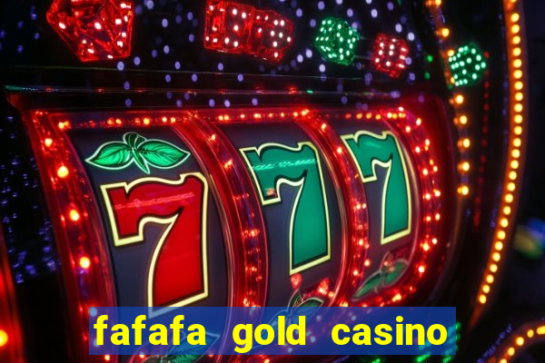 fafafa gold casino real casino slots