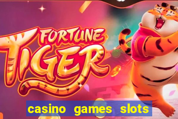 casino games slots free fun