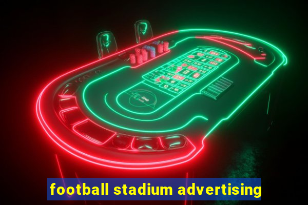 football stadium advertising