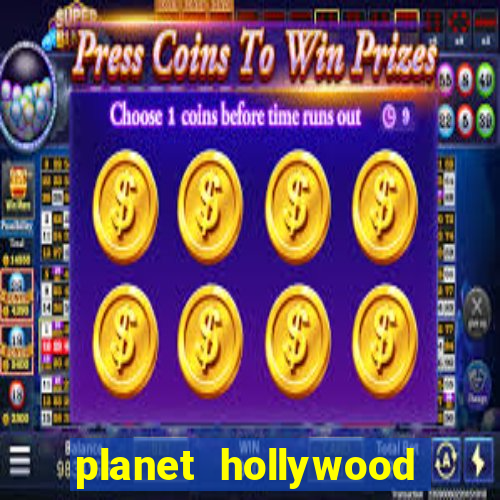 planet hollywood hotel & casino