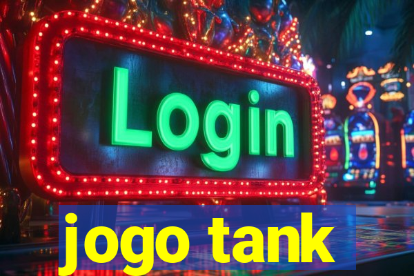 jogo tank