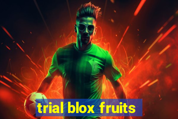 trial blox fruits