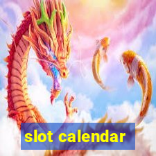 slot calendar