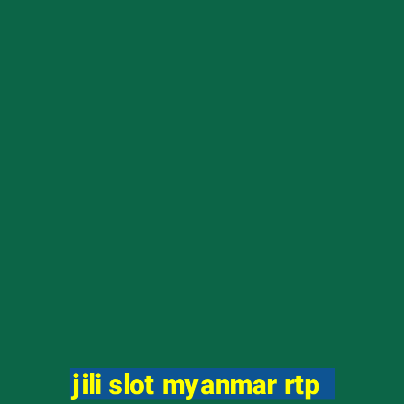 jili slot myanmar rtp