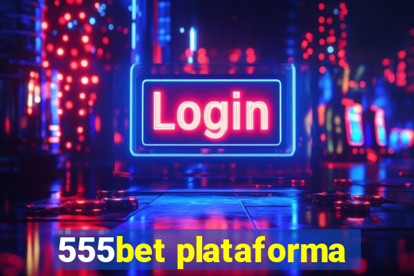 555bet plataforma