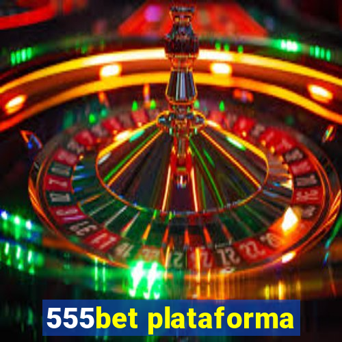 555bet plataforma