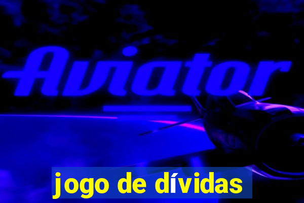 jogo de dívidas