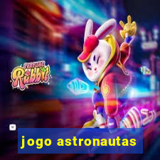 jogo astronautas