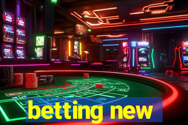 betting new