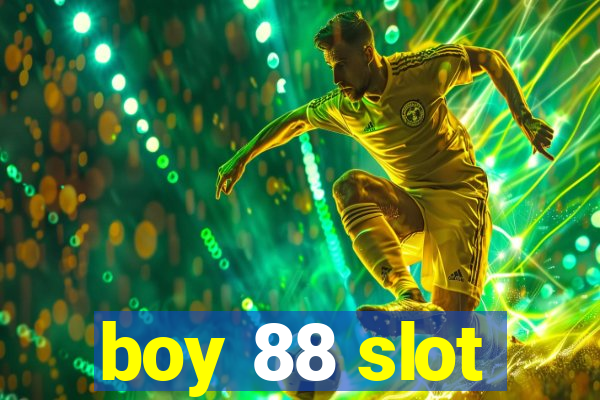 boy 88 slot