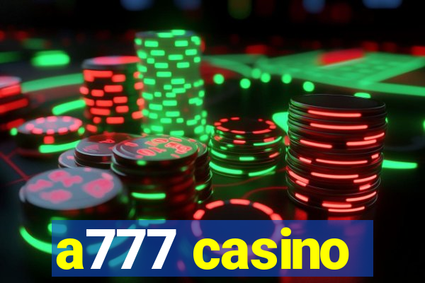 a777 casino