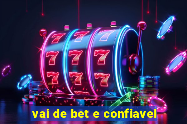 vai de bet e confiavel