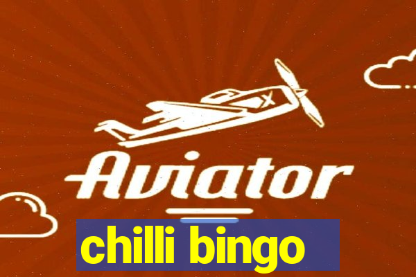 chilli bingo