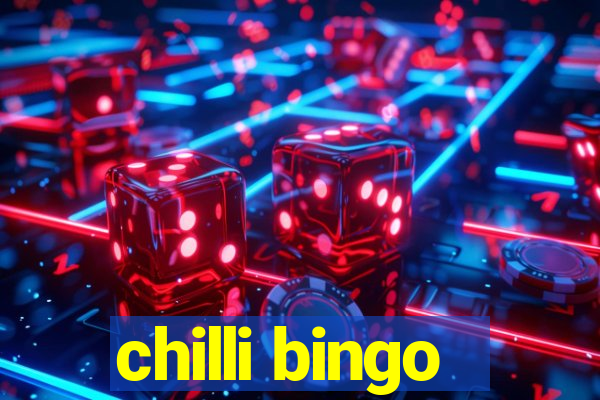 chilli bingo