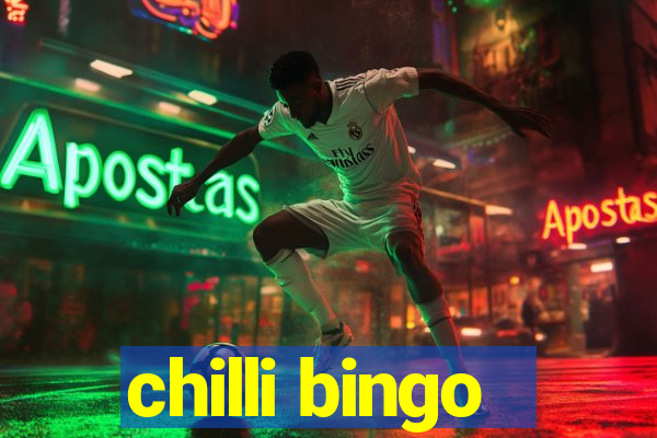 chilli bingo