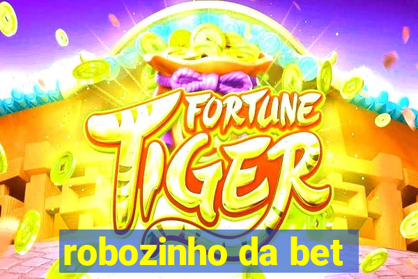 robozinho da bet