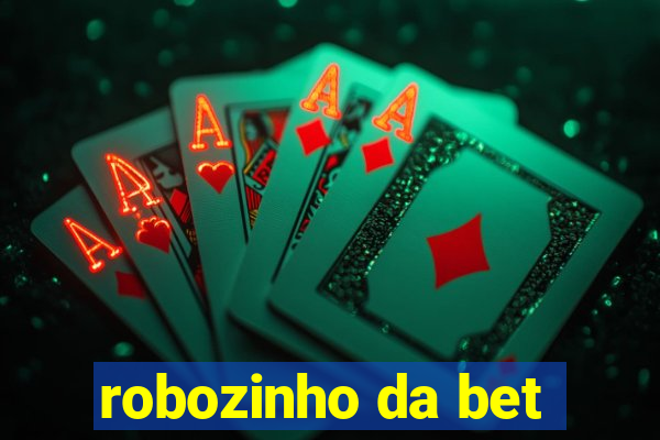 robozinho da bet