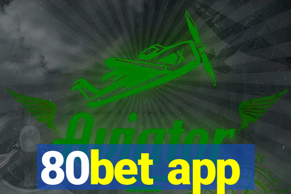 80bet app