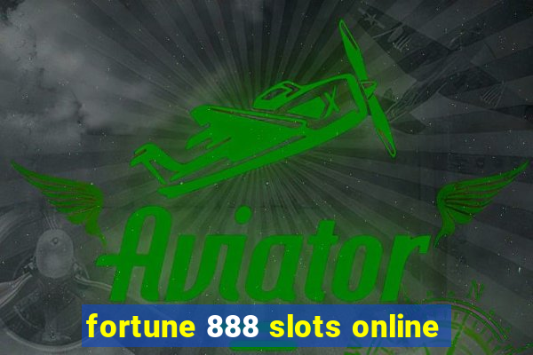 fortune 888 slots online