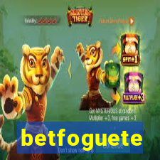 betfoguete