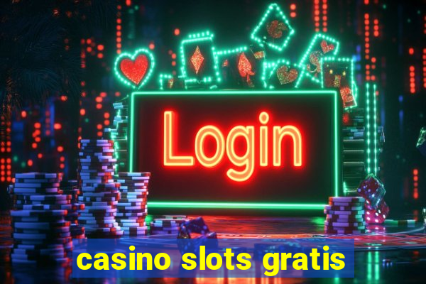 casino slots gratis