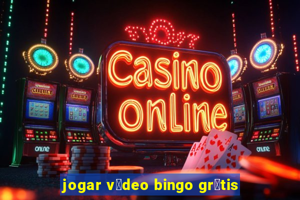 jogar v铆deo bingo gr谩tis