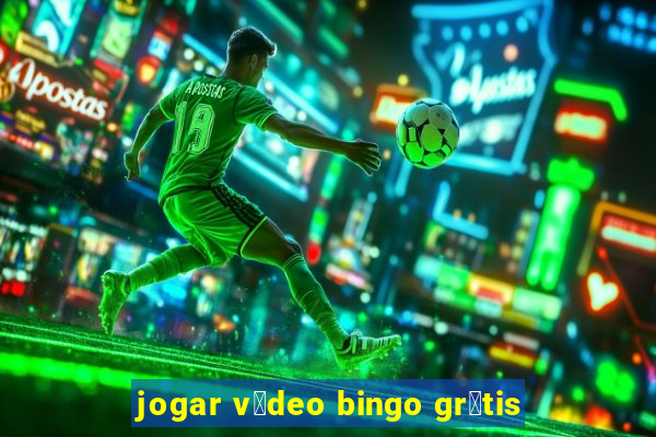 jogar v铆deo bingo gr谩tis