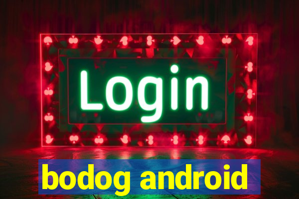 bodog android