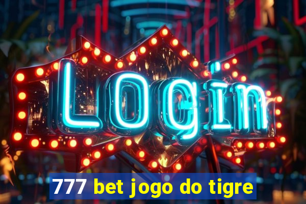 777 bet jogo do tigre