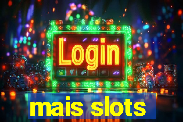 mais slots