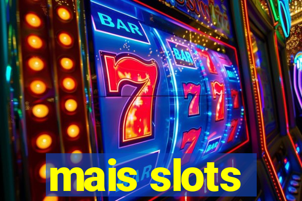 mais slots